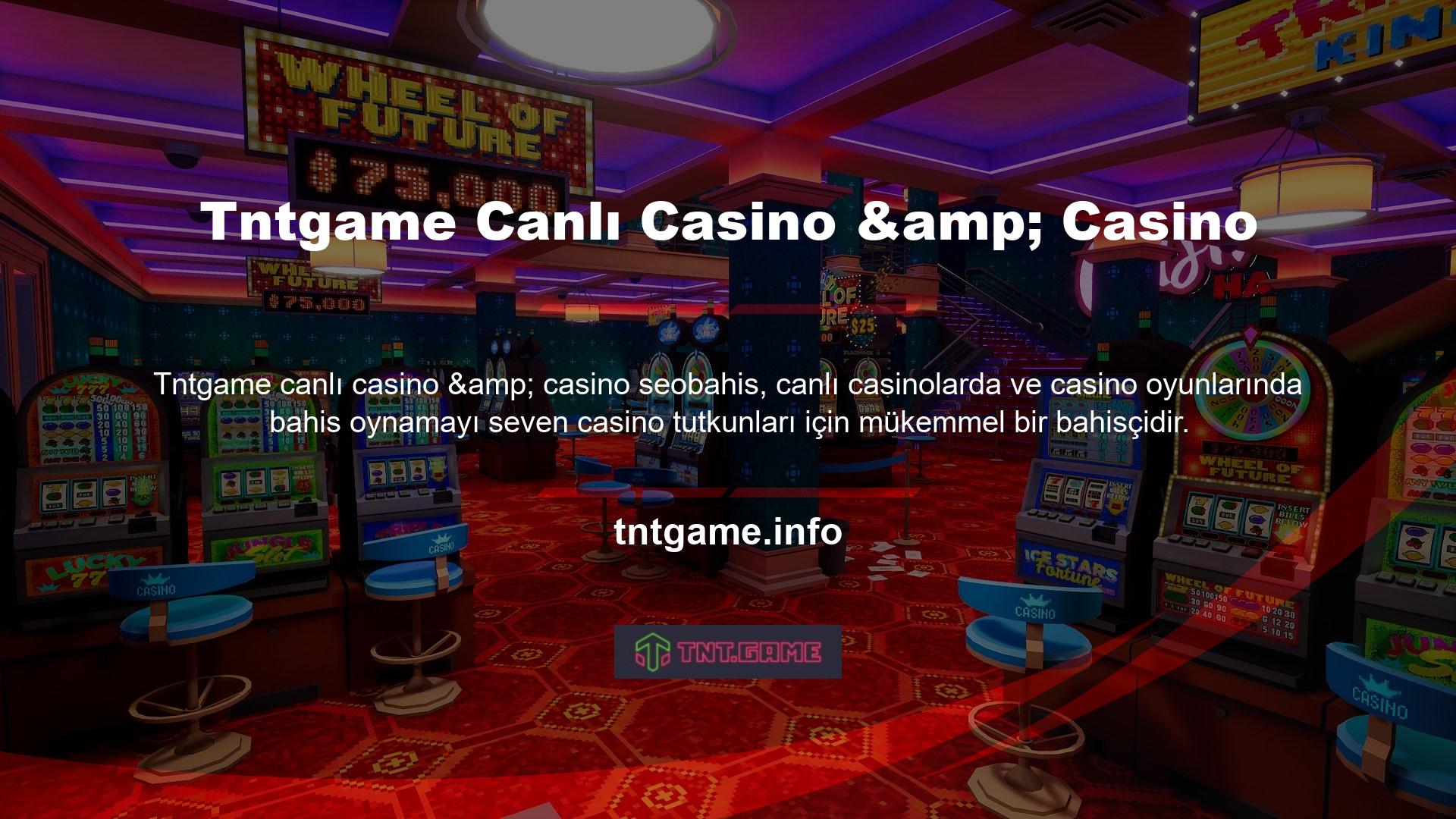 Çünkü Tntgame web sitesinde heyecan verici casino oyunları oynayabilirsiniz